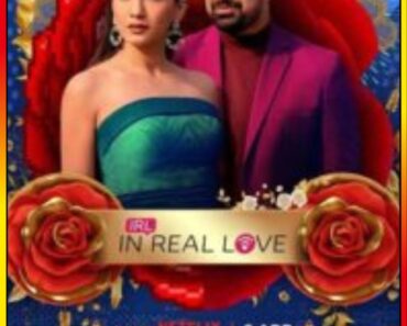 Download IRL: In Real Love (2023) Season 1 [Hindi DD5.1] Netflix WEB Series 480p | 720p | 1080p WEB-DL