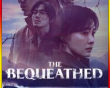 Download The Bequeathed – Netflix Original (2024) Season 1 Multi-Audio {Hindi-English-Korean} 480p | 720p | 1080p WEB-DL