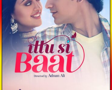 Download Ittu Si Baat (2022) Hindi Full Movie WEB-DL 480p [350MB] | 720p [1GB] | 1080p [2.1GB]