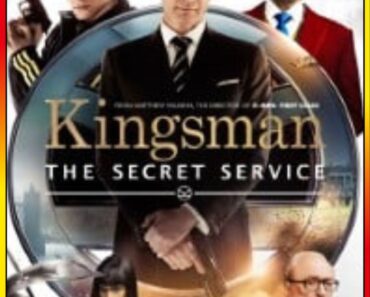 Download Kingsman: The Secret Service (2014) Full Movie In {Hindi-English} Dual Audio 480p [400MB] | 720p [900MB] | 1080p [3.8GB]