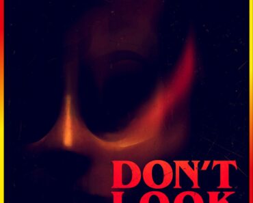 Download Don’t Look Away (2023) WEB-DL Dual Audio {Hindi-English} 480p [300MB] | 720p [750MB] | 1080p [1.7GB] Full-Movie