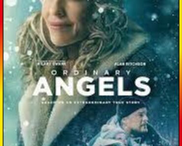 Download Ordinary Angels (2024) WEB-DL {English With Subtitles} Full Movie 480p [350MB] | 720p [950MB] | 1080p [2.2GB]