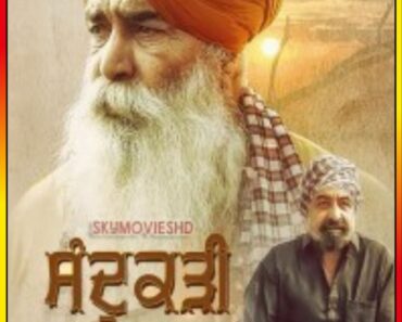 Download Sandookadee (2024) Punjabi WEB-DL Full Movie 480p [300MB] | 720p [800MB] | 1080p [2GB]